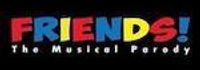 FRIENDS! The Musical Parody