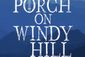 The Porch on Windy Hill Show Information
