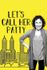 Let's Call Her Patty