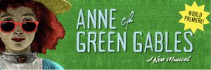Anne of Green Gables: A New Musical Broadway Show | Broadway World