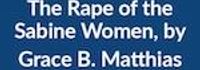 The Rape of the Sabine Women, By Grace B. Matthias