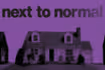 Next to Normal