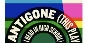 Antigone (This Play I Read in High School) Off-Broadway