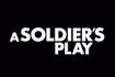A Soldier's Play