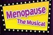 Menopause the Musical