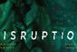 Disruption Show Information