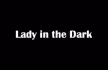 Lady in the Dark