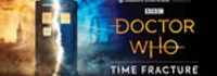 Doctor Who: Time Fracture