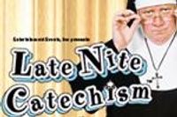 Late Nite Catechism