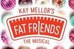 Fat Friends the Musical