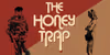 The Honey Trap Show Information