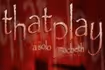That Play, A Solo Macbeth