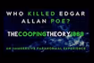 Who Killed Edgar Allan Poe? The Cooping Theory 1969