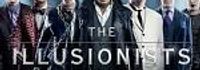 The Illusionists- Witness the Impossible