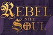 Rebel in the Soul