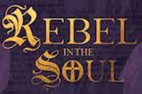 Rebel in the Soul