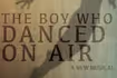 The Boy Who Danced On Air