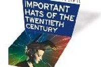 Important Hats of the Twentieth Century