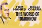 This World of Tomorrow Show Information