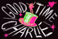 Good Time Charlie Show Information