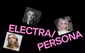 Electra / Persona Show Information
