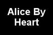 Alice By Heart