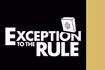 Exception to the Rule