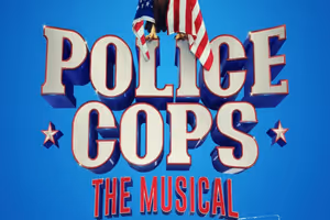 Police Cops: The Musical West End