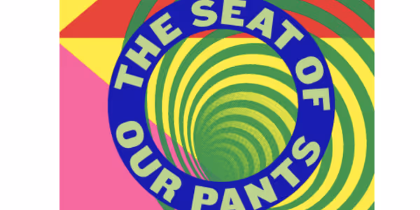The Seat of Our Pants Show Information