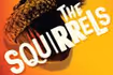 The Squirrels