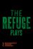The Refuge Plays