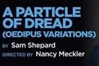 A Particle of Dread (Oedipus Variations)