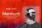 Manhunt Show Information
