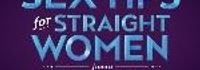 Sex Tips for Straight Women from a Gay Man