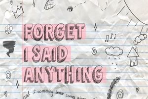 Forget I Said Anything Off-Broadway