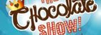 The Chocolate Show!