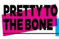 Pretty to the Bone