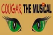Cougar the Musical