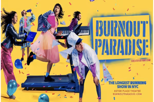Burnout Paradise Broadway Show | Broadway World
