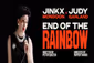 End of the Rainbow Show Information