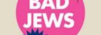 Bad Jews