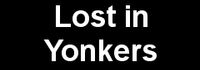 Lost in Yonkers