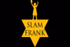 Slam Frank Show Information