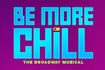 Be More Chill