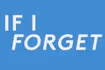 If I Forget