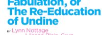 Fabulation, or The Re-Education of Undine