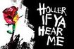 Holler If Ya Hear Me