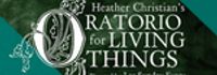 Heather Christian's Oratorio For Living Things