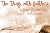 The Thing with Feathers