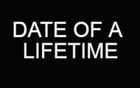 Date of a Lifetime